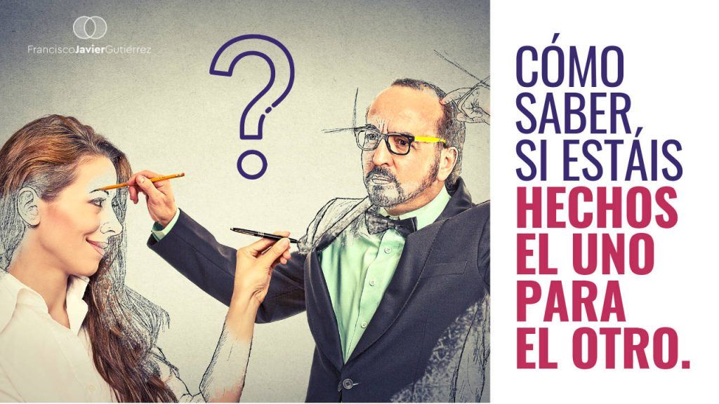 Cómo saber si estáis hechos el uno para el otro