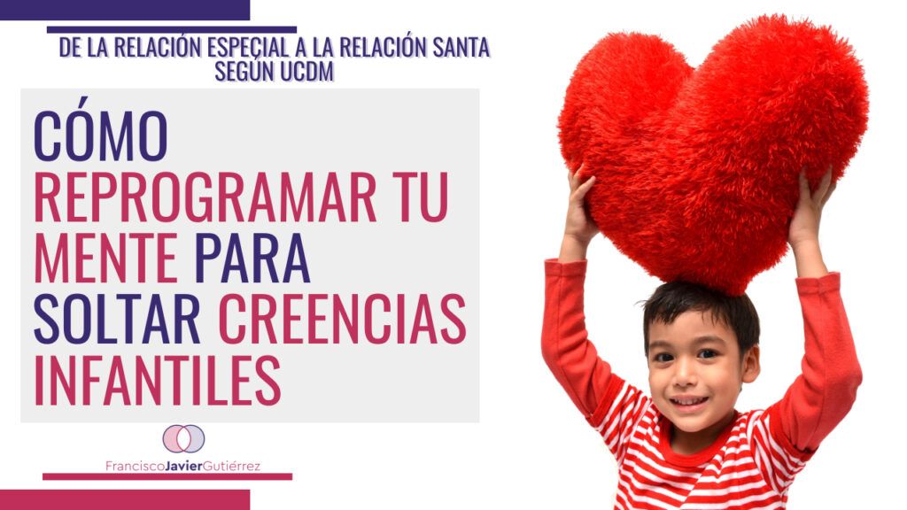Cómo reprogramar tu mente para soltar creencias