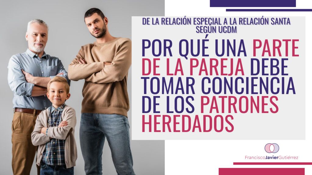 por qué debes tomar conciencia de los patrones heredados